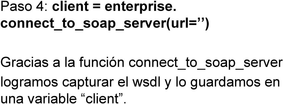 la función connect_to_soap_server