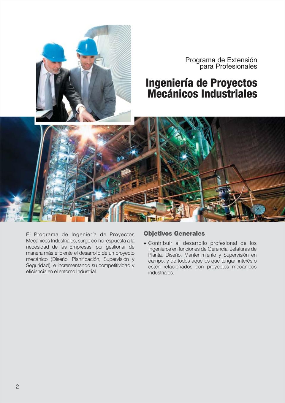 Seguridad), e incrementando su competitividad y eficiencia en el entorno Industrial.