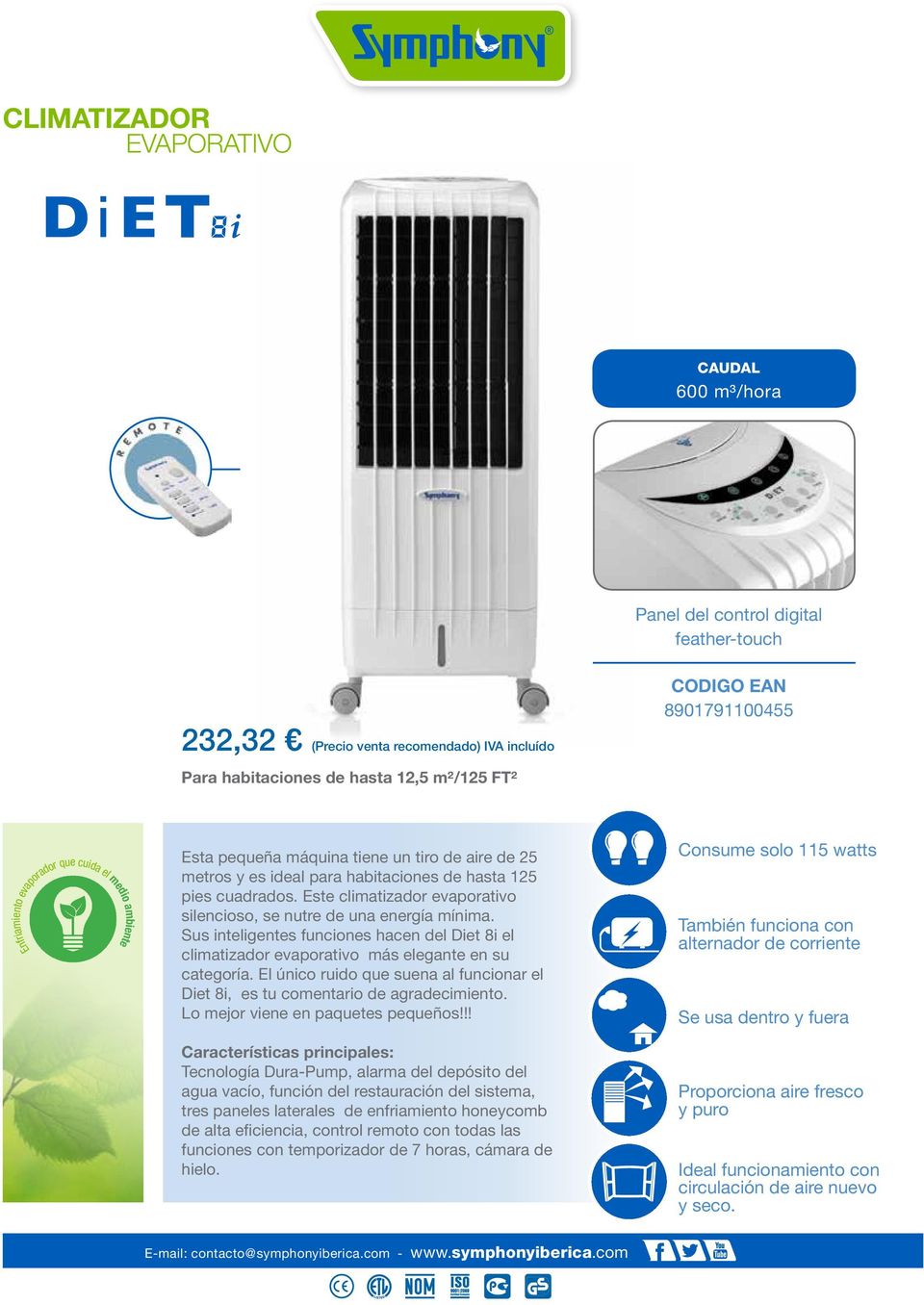 Sus inteligentes funciones hacen del Diet 8i el climatizador más elegante en su categoría. El único ruido que suena al funcionar el Diet 8i, es tu comentario de agradecimiento.