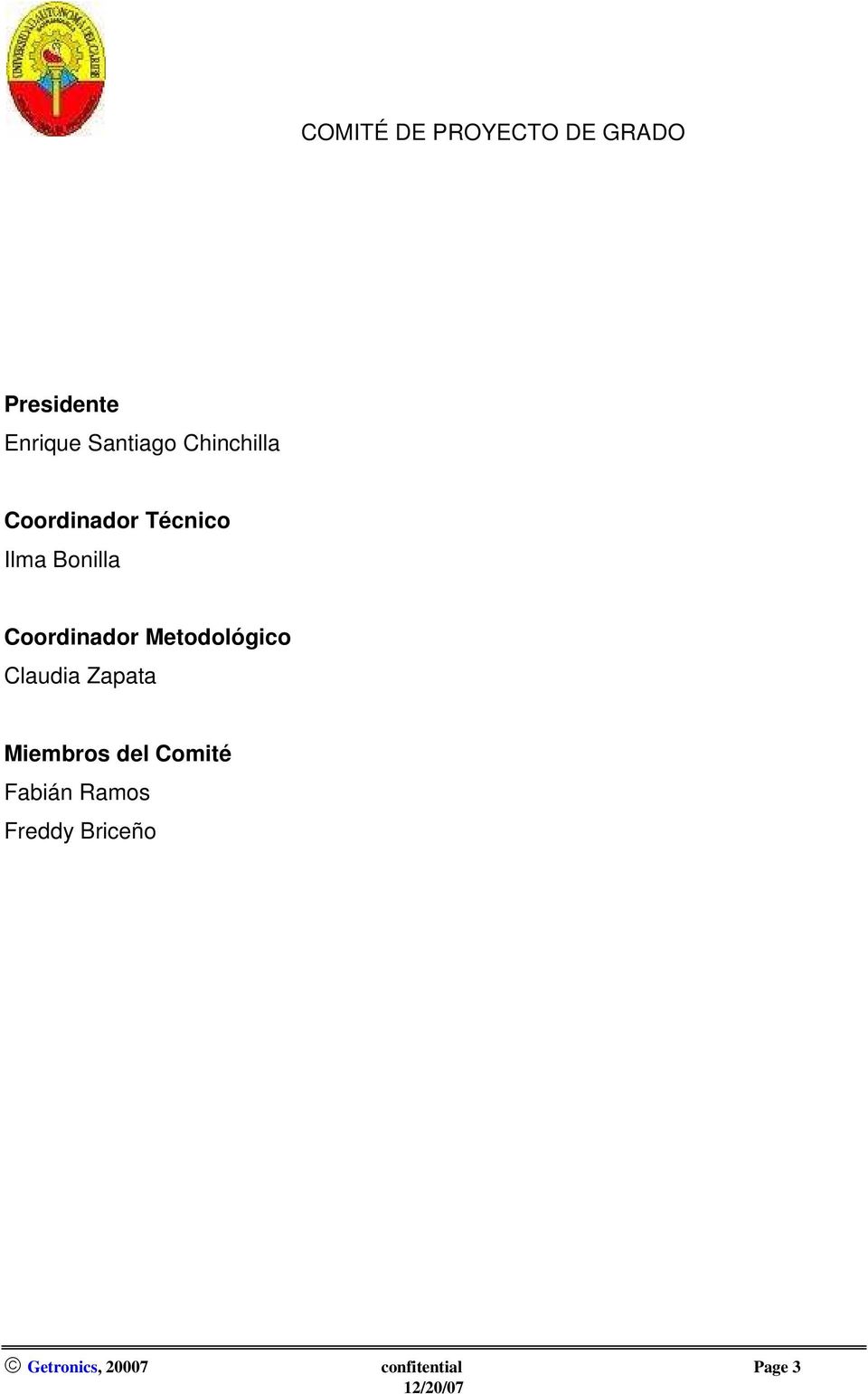 Metodológico Claudia Zapata Miembros del Comité Fabián
