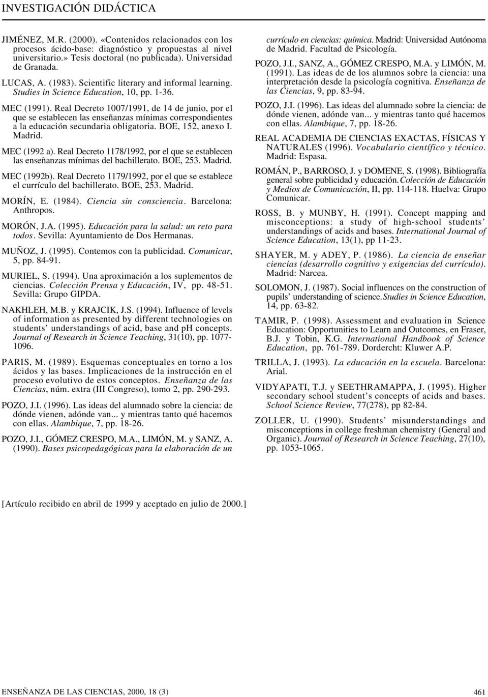 Real Decreto 1007/1991, de 14 de junio, por el que se establecen las enseñanzas mínimas correspondientes a la educación secundaria obligatoria. BOE, 152, anexo I. Madrid. MEC (1992 a).