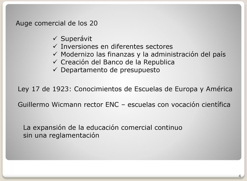 17 de 1923: Conocimientos de Escuelas de Europa y América Guillermo Wicmann rector ENC escuelas
