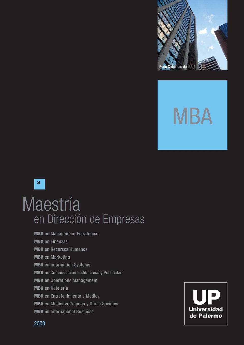 Comunicación Institucional y Publicidad MBA en Operations Management MBA en Hotelería MBA en