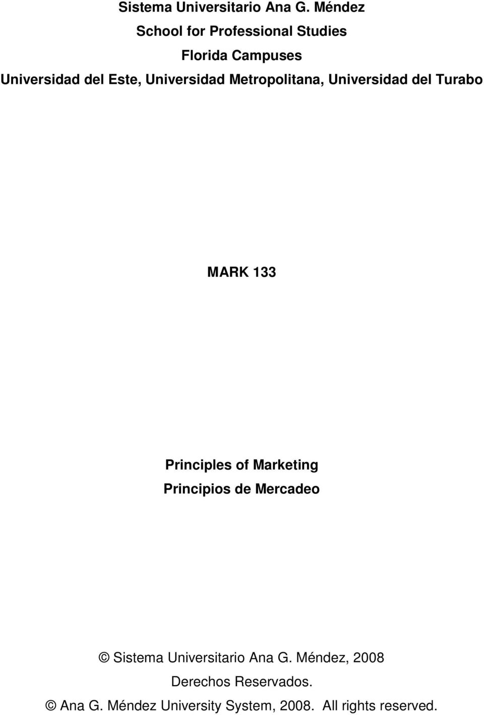 Universidad Metropolitana, Universidad del Turabo MARK 133 Principles of Marketing
