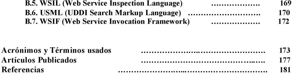 B.7. WSIF (Web Service Invocation Framework).
