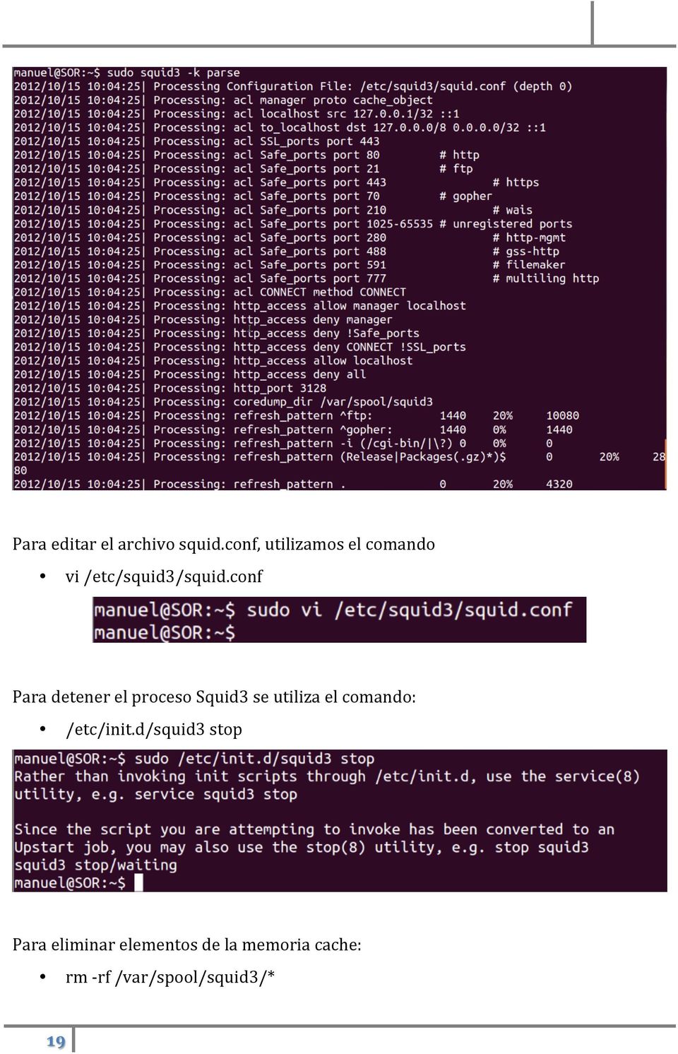 conf Para detener el proceso Squid3 se utiliza el comando:
