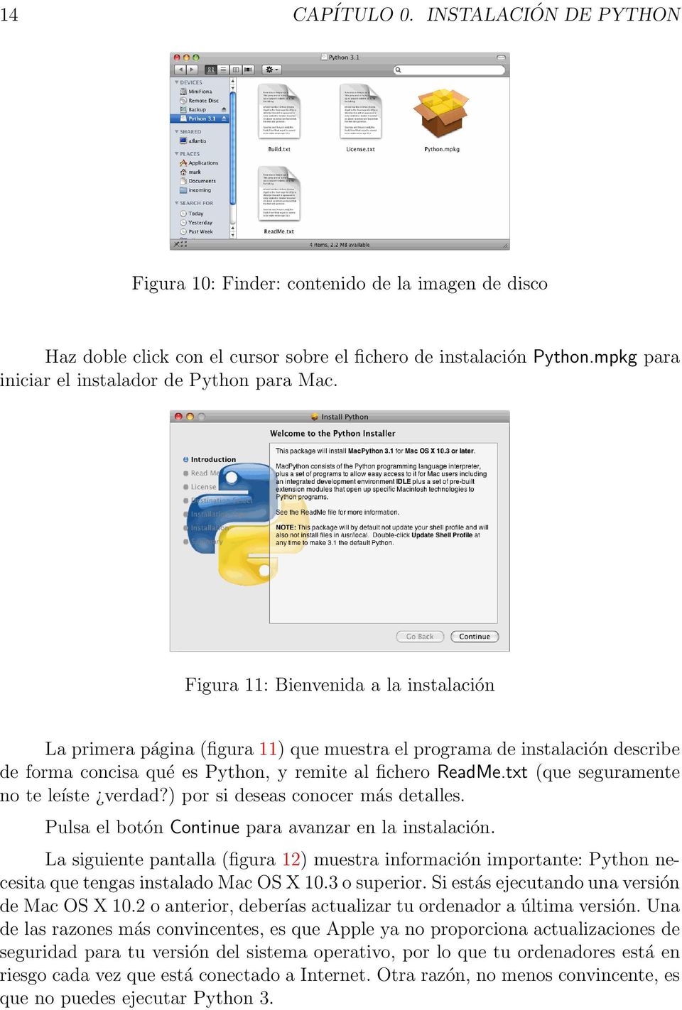 Figura 11: Bienvenida a la instalación La primera página (figura 11) que muestra el programa de instalación describe de forma concisa qué es Python, y remite al fichero ReadMe.