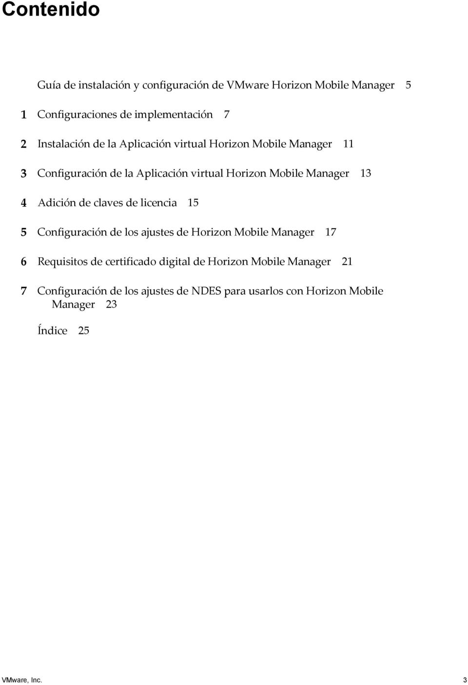 4 Adición de claves de licencia 15 5 Configuración de los ajustes de Horizon Mobile Manager 17 6 Requisitos de certificado