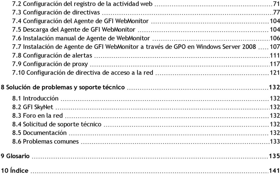 7 Instalación de Agente de GFI WebMonitor a través de GPO en Windows Server 2008 107 7.8 Configuración de alertas 111 7.9 Configuración de proxy 117 7.