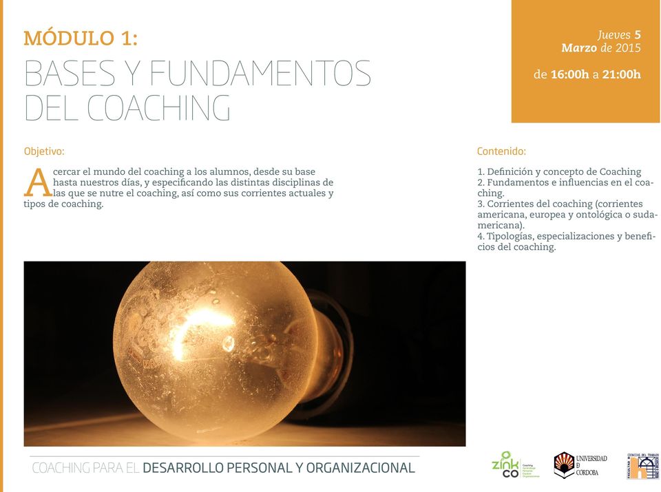 corrientes actuales y tipos de coaching. Contenido: 1. Definición y concepto de Coaching 2. Fundamentos e influencias en el coaching. 3.