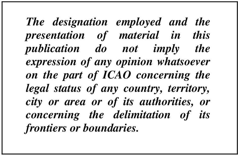 part of ICAO concerning the legal status of any country, territory, city or