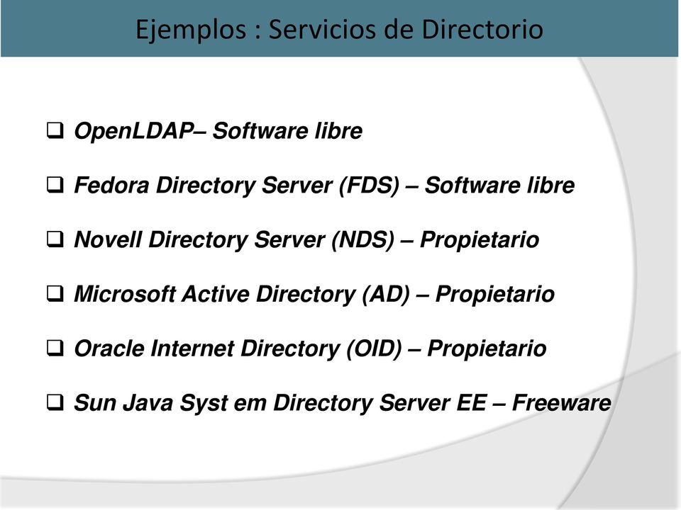 Propietario Microsoft Active Directory (AD) Propietario Oracle