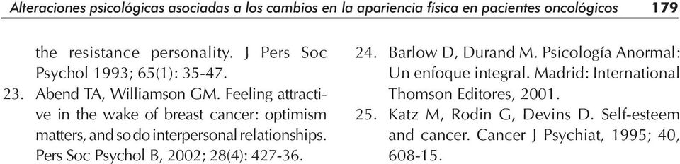 Feeling attractive in the wake of breast cancer: optimism matters, and so do interpersonal relationships.