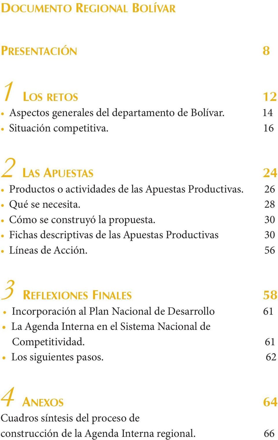 30 Fichas descriptivas de las Apuestas Productivas 30 Líneas de Acción.