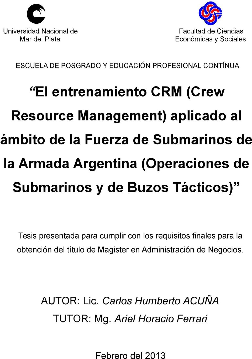 (Operaciones de Submarinos y de Buzos Tácticos) Tesis presentada para cumplir con los requisitos finales para la obtención del