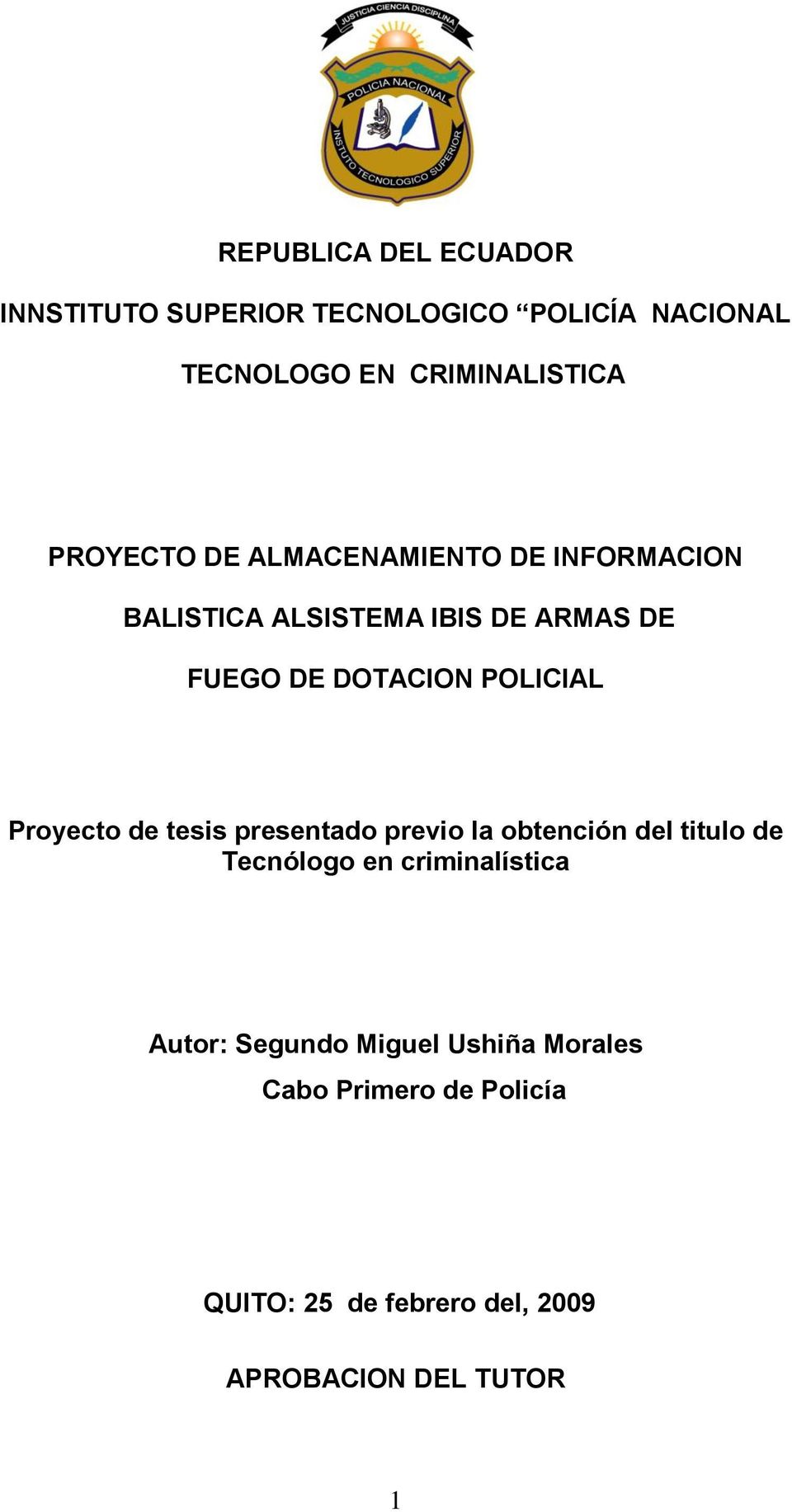 POLICIAL Proyecto de tesis presentado previo la obtención del titulo de Tecnólogo en criminalística
