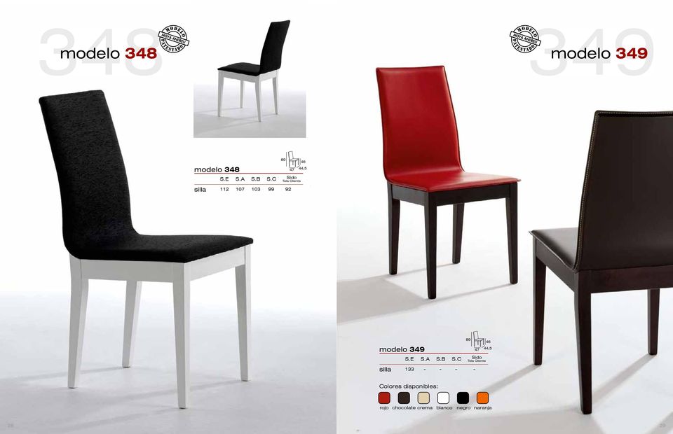 44,5 silla 133 - - - - Colores disponibles:
