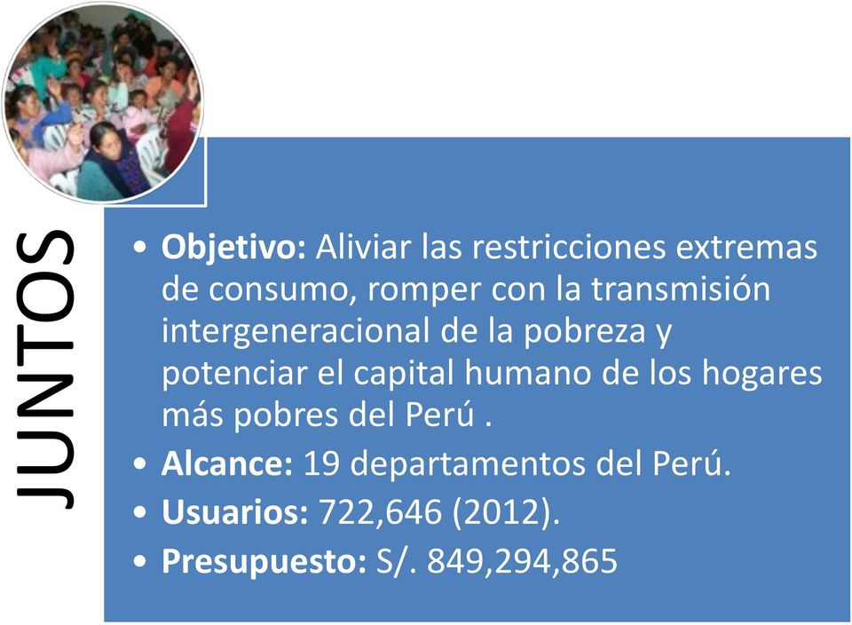 el capital humano de los hogares más pobres del Perú.