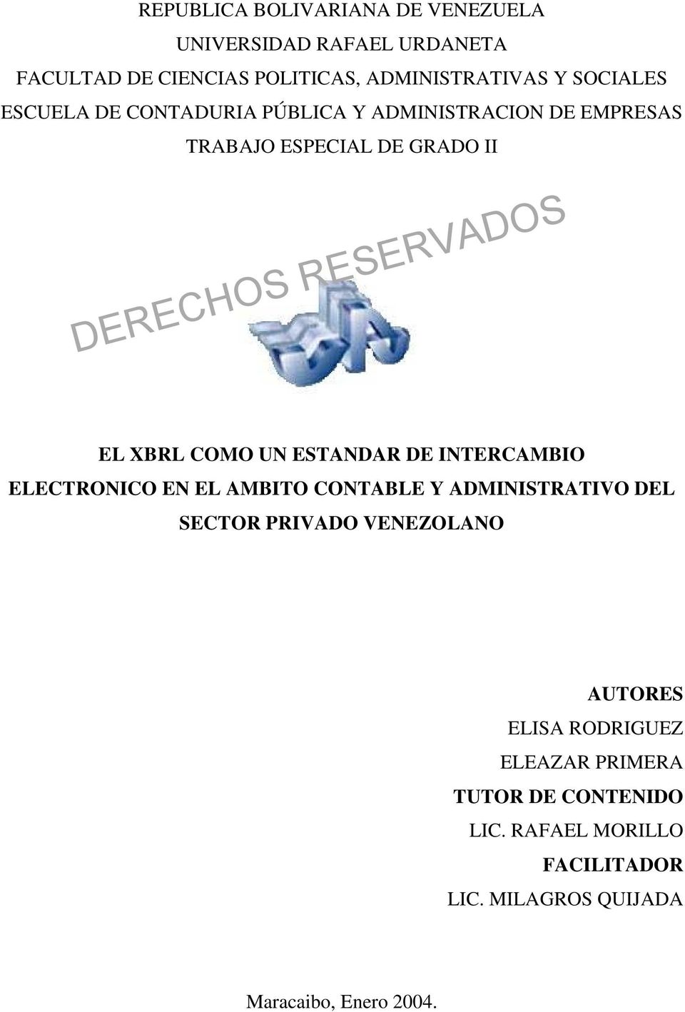 ESTANDAR DE INTERCAMBIO ELECTRONICO EN EL AMBITO CONTABLE Y ADMINISTRATIVO DEL SECTOR PRIVADO VENEZOLANO AUTORES