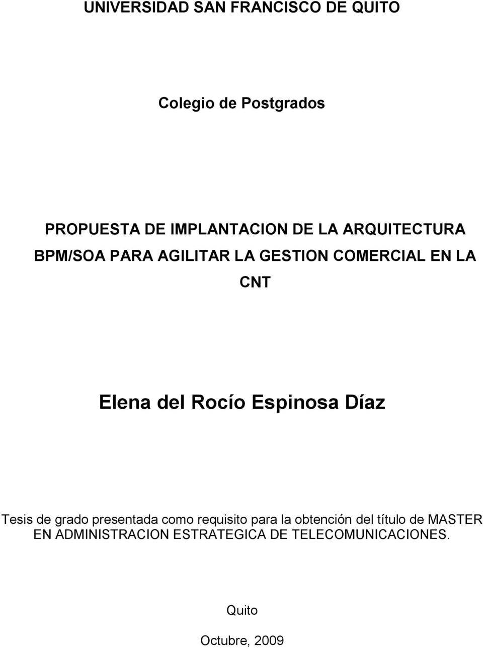 Rocío Espinosa Díaz Tesis de grado presentada como requisito para la obtención del