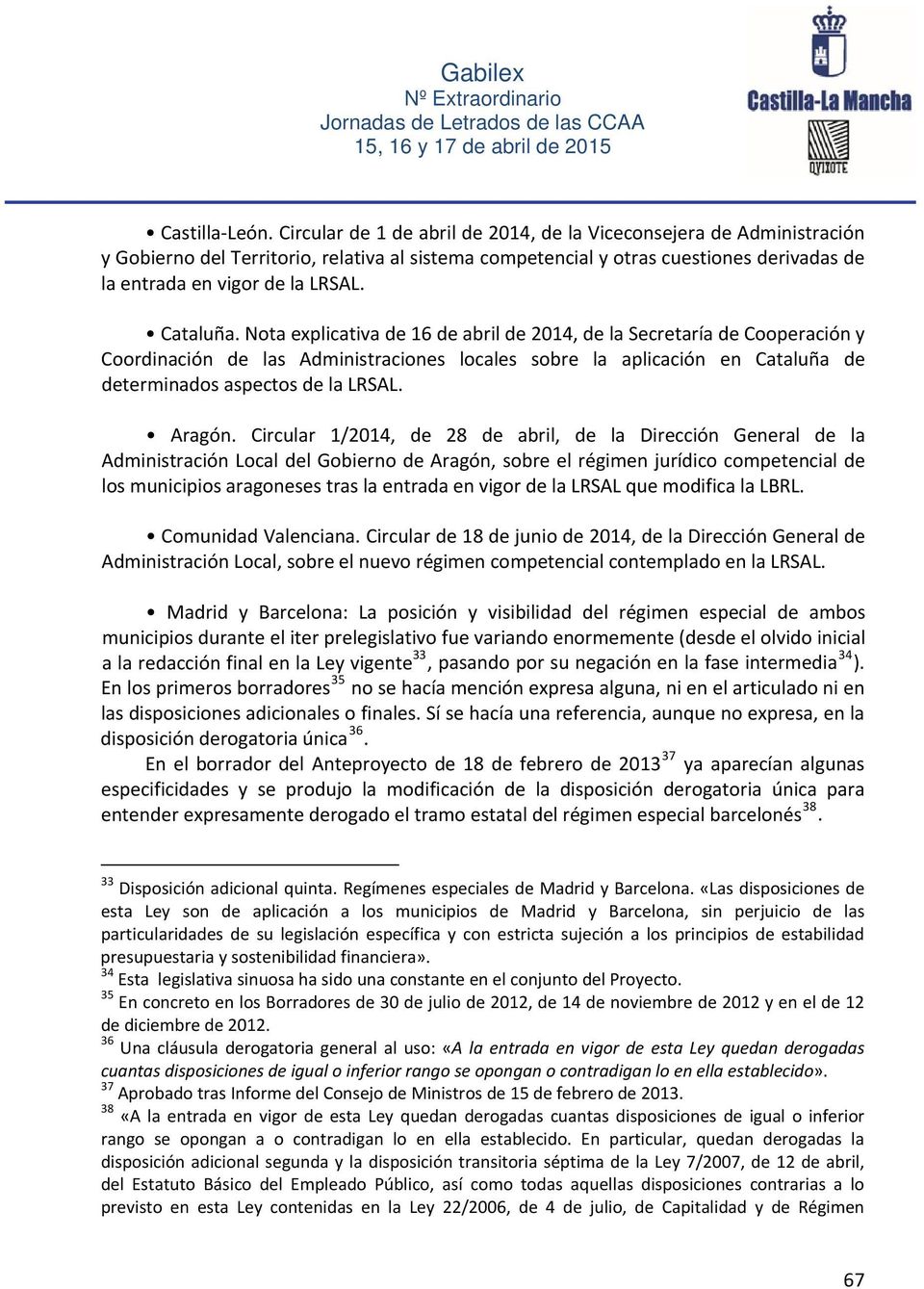 Cataluña. Nota explicativa de 16 de abril de 2014, de la Secretaría de Cooperación y Coordinación de las Administraciones locales sobre la aplicación en Cataluña de determinados aspectos de la LRSAL.