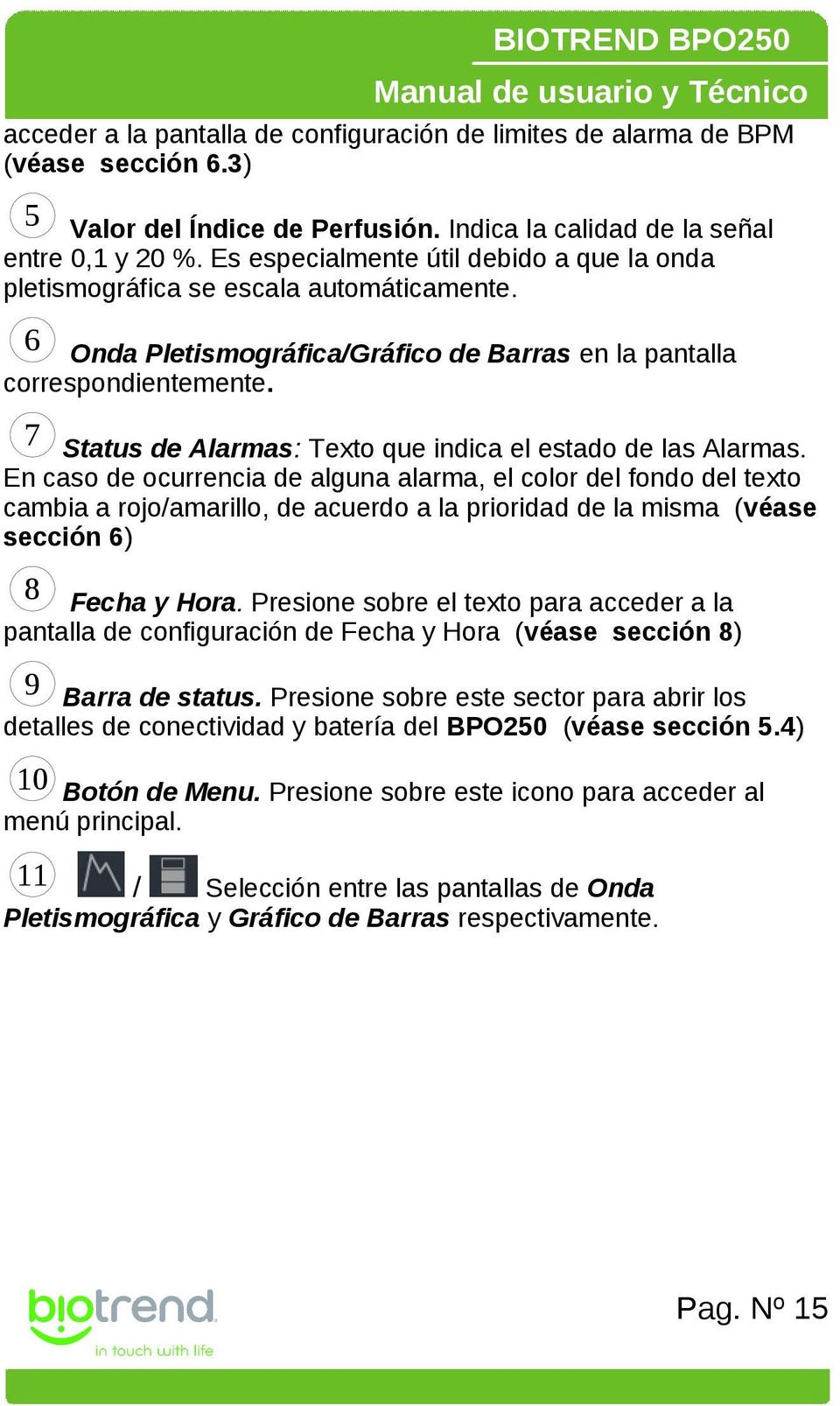 7 Status de Alarmas: Texto que indica el estado de las Alarmas.