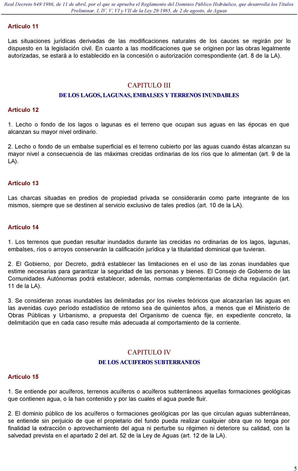 Artículo 12 CAPITULO III DE LOS LAGOS, LAGUNAS, EMBALSES Y TERRENOS INUNDABLES 1.