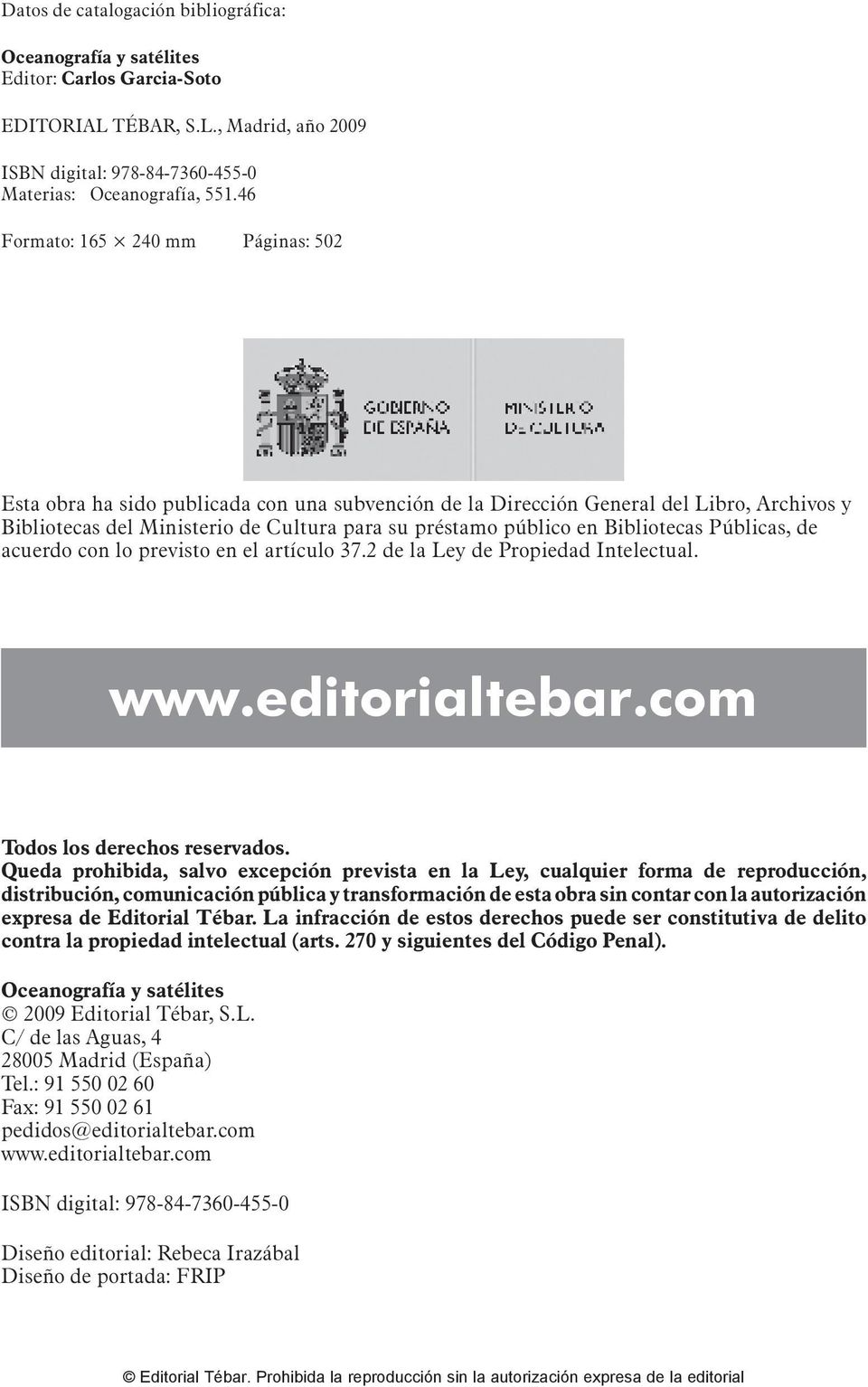 Bibliotecas Públicas, de acuerdo con lo previsto en el artículo 37.2 de la Ley de Propiedad Intelectual. www.editorialtebar.com Todos los derechos reservados.