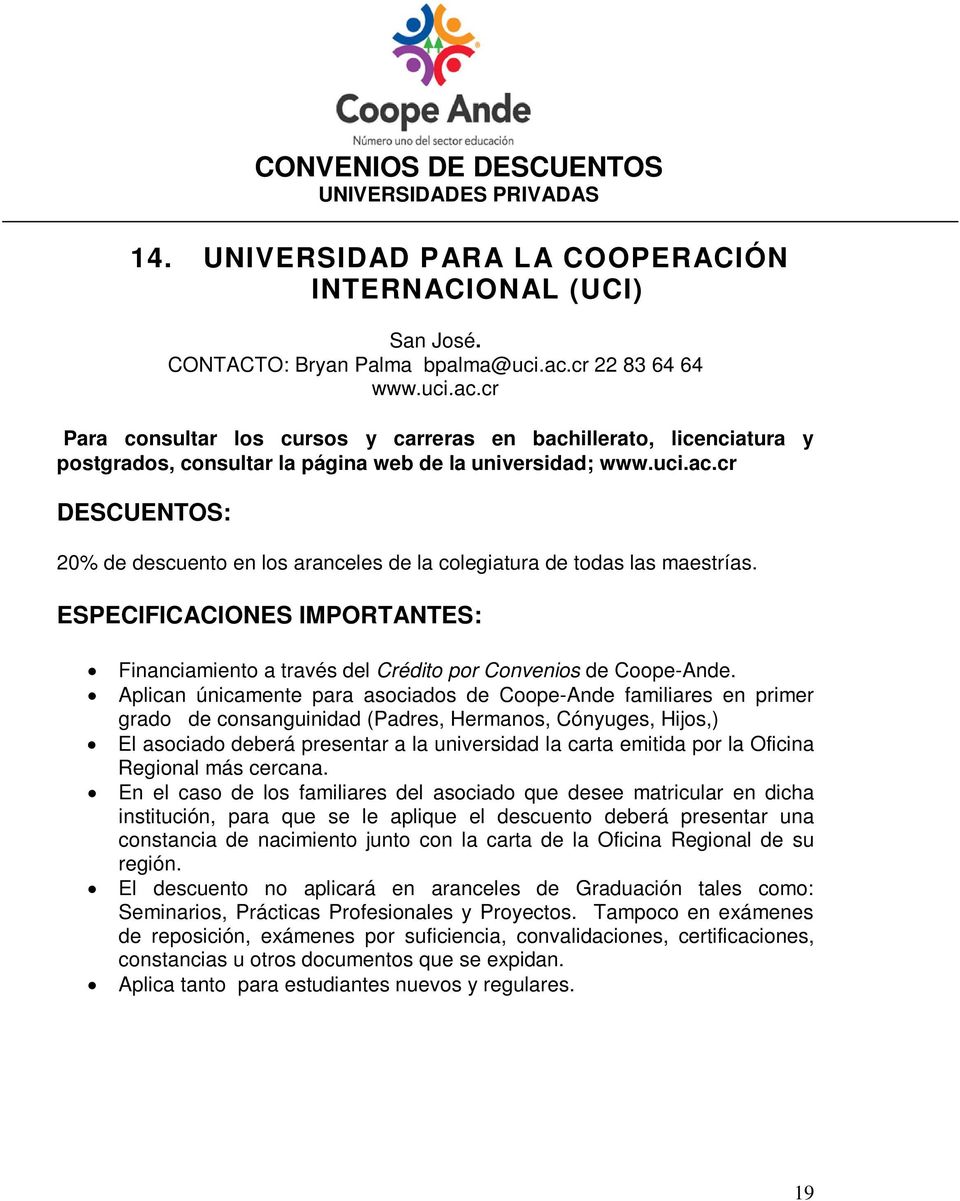 cr postgrados, consultar la página web de la universidad; www.uci.ac.