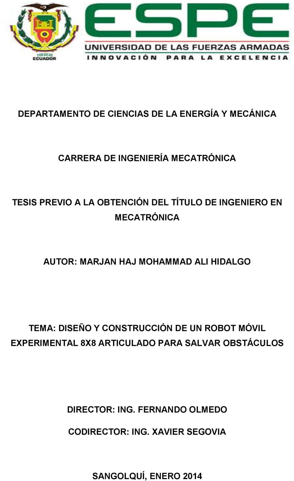 HIDALGO TEMA: DISEÑO Y CONSTRUCCIÓN DE UN ROBOT MÓVIL EXPERIMENTAL 8X8 ARTICULADO PARA