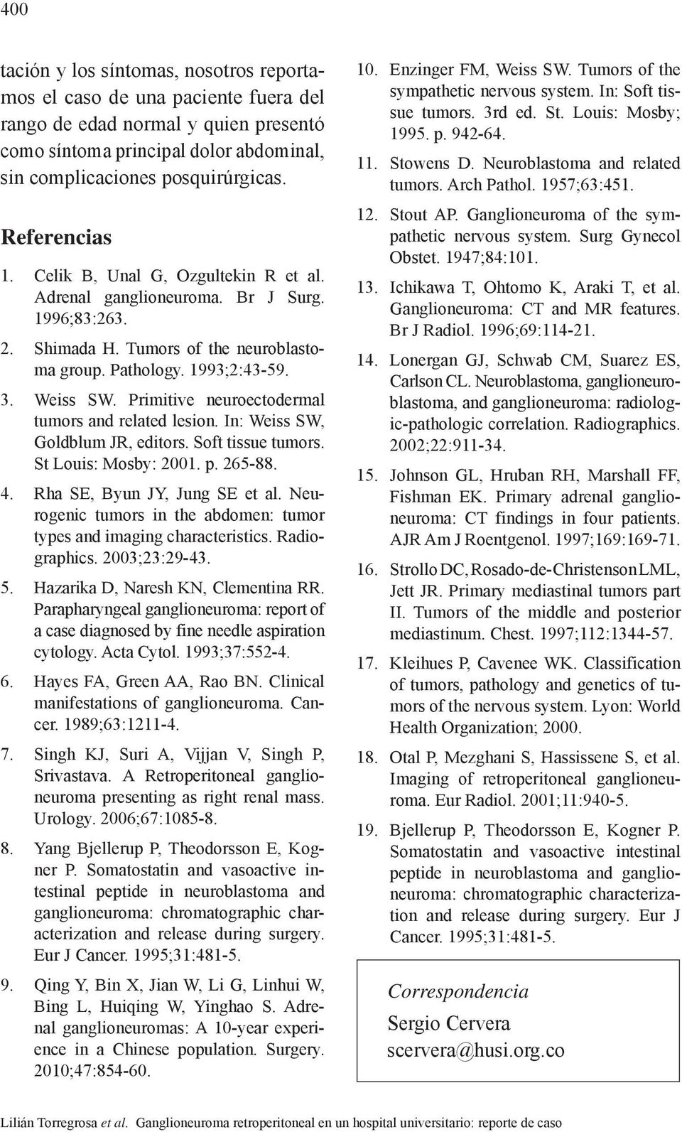 Primitive neuroectodermal tumors and related lesion. In: Weiss SW, Goldblum JR, editors. Soft tissue tumors. St Louis: Mosby: 2001. p. 265-88. 4. Rha SE, Byun JY, Jung SE et al.