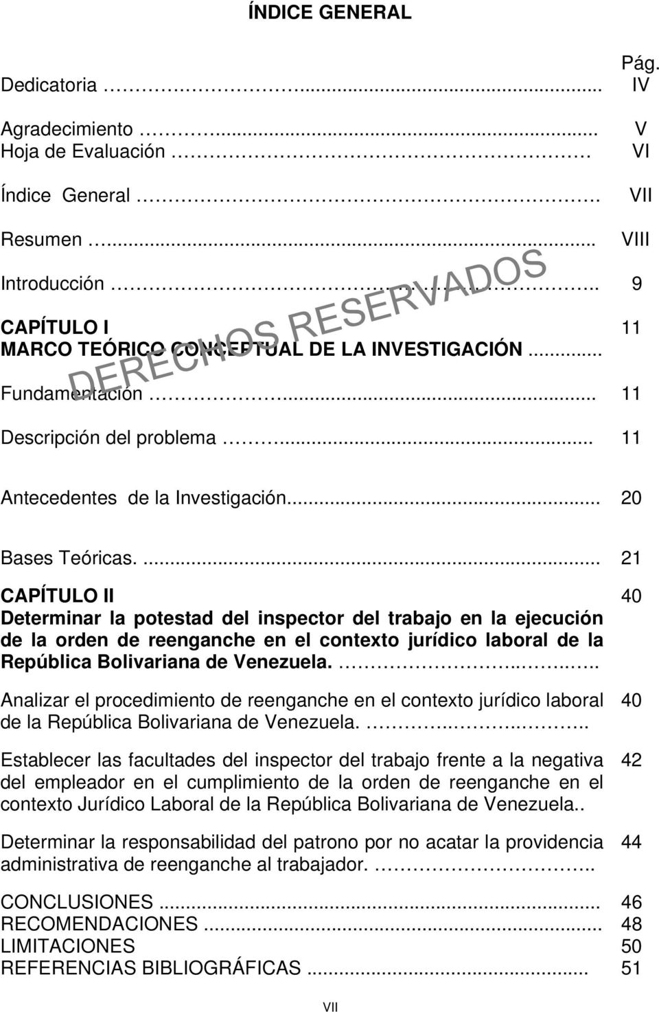 ... 21 CAPÍTULO II Determinar la potestad del inspector del trabajo en la ejecución de la orden de reenganche en el contexto jurídico laboral de la República Bolivariana de Venezuela.