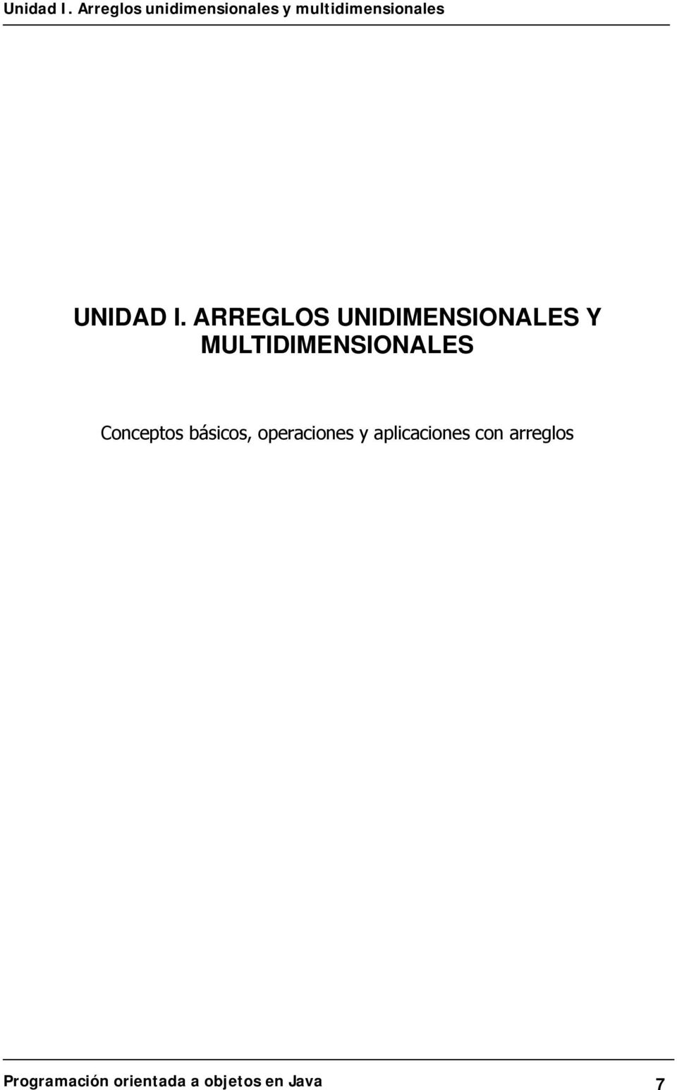 I. ARREGLOS UNIDIMENSIONALES Y MULTIDIMENSIONALES