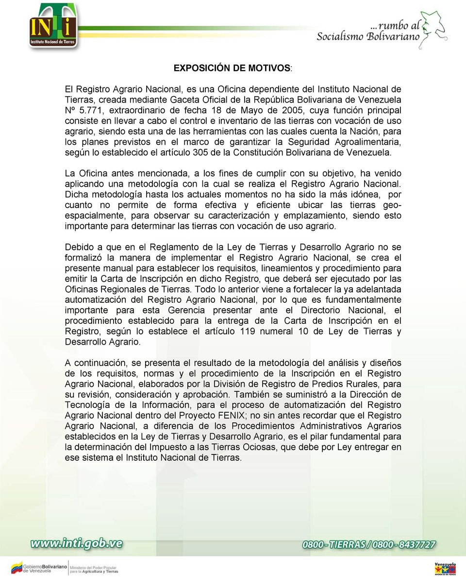 herramientas con las cuales cuenta la Nación, para los planes previstos en el marco de garantizar la Seguridad Agroalimentaria, según lo establecido el artículo 305 de la Constitución Bolivariana de