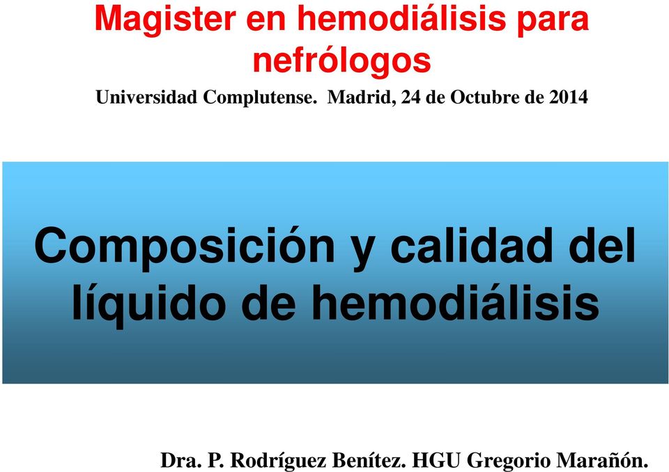 Madrid, 24 de Octubre de 2014 Composición y