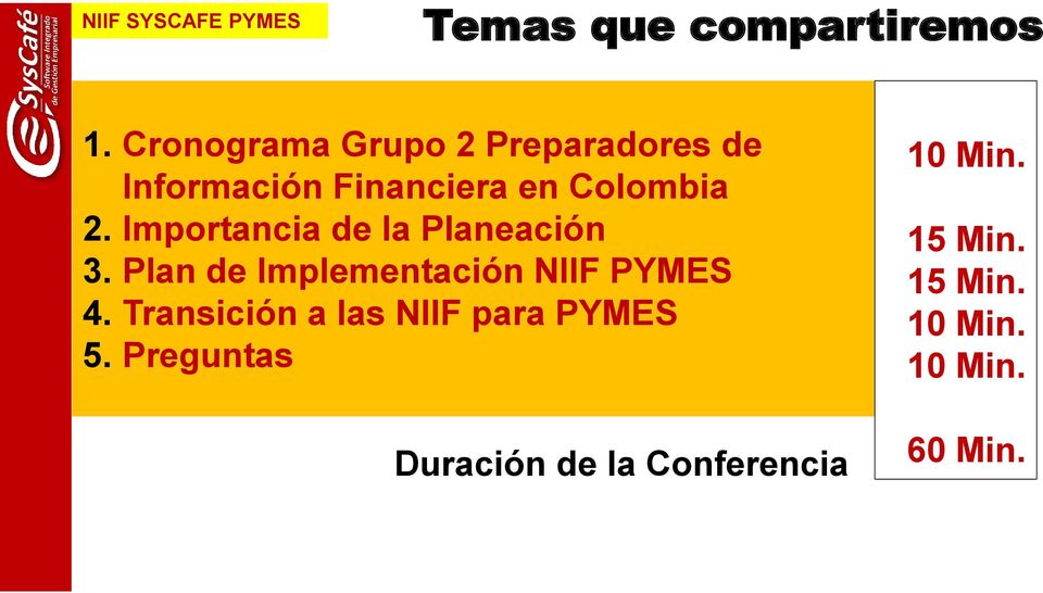 Importancia de la Planeación 3. Plan de Implementación NIIF PYMES 4.