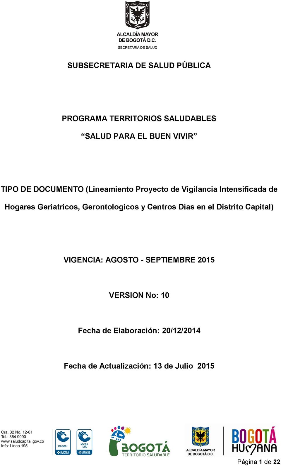 Gerontologicos y Centros Días en el Distrito Capital) VIGENCIA: AGOSTO - SEPTIEMBRE 2015