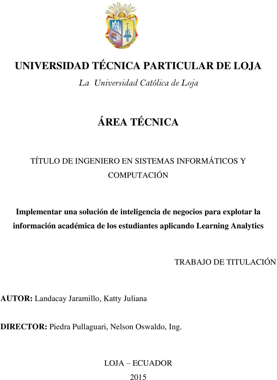 explotar la información académica de los estudiantes aplicando Learning Analytics TRABAJO DE TITULACIÓN
