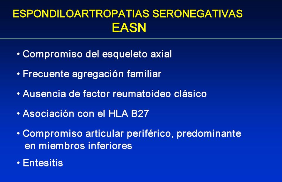 factor reumatoideo clásico Asociación con el HLA B27