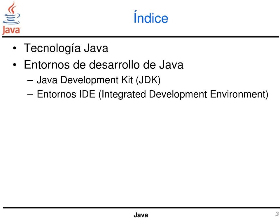 Development Kit (JDK) Entornos IDE