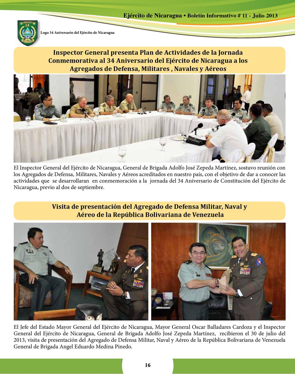 conocer las actividades que se desarrollaran en conmemoración a la jornada del 34 Aniversario de Constitución del Ejército de Nicaragua, previo al dos de septiembre.