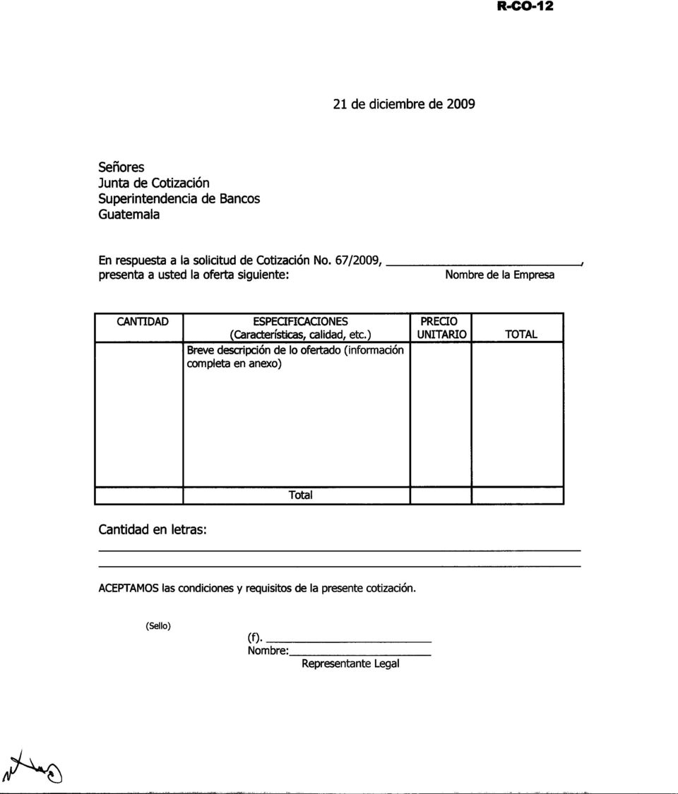 67/2009, presenta a usted la oferta siguiente: Nombre de la Empresa _ CANTIDAD ESPEOflCAOONES PREOO