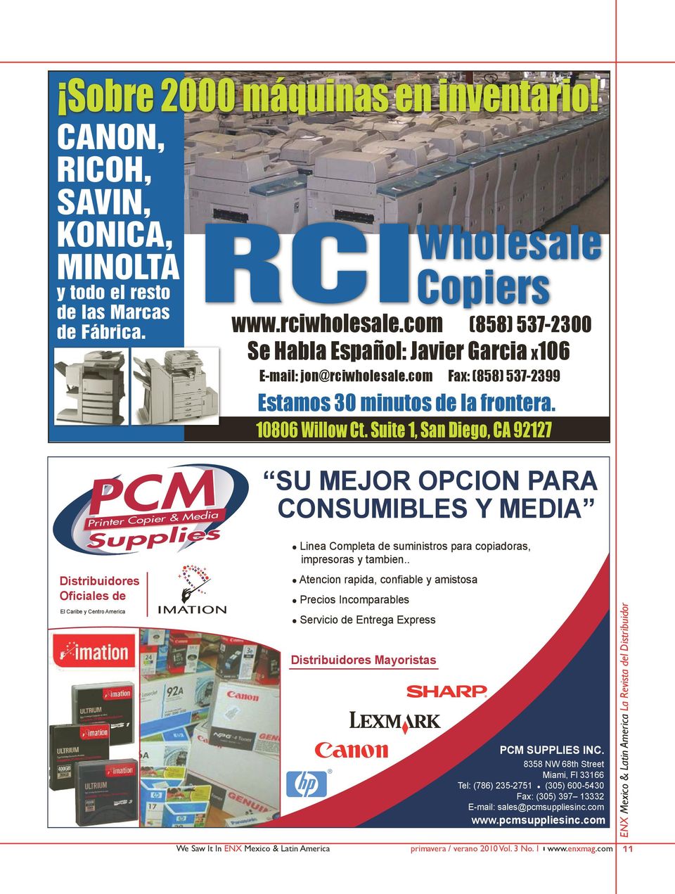 Suite 1, San Diego, CA 92127 PCM Printer Copier & Media Supplies Distribuidores Oficiales de El Caribe y Centro America SU MEJOR OPCION PARA CONSUMIBLES Y MEDIA Linea Completa de suministros para