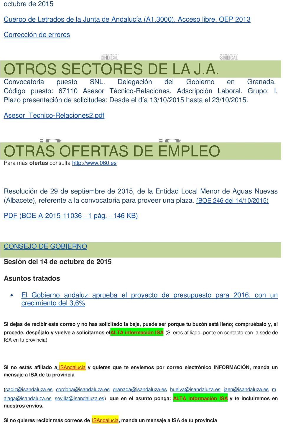 Asesor_Tecnico-Relaciones2.pdf OTRAS OFERTAS DE EMPLEO Para más ofertas consulta http://www.060.es. Resolución de 29 de septiembre de 2015, de la Entidad Local Menor de Aguas Nuevas (Albacete), referente a la convocatoria para proveer una plaza.