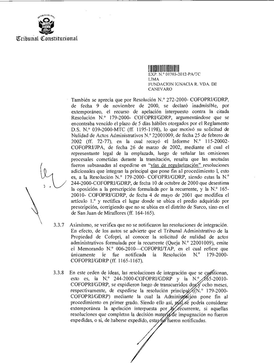 179-2000- COFOPRI/GDRP, argumentándose que se encontraba vencido el plazo de 5 días hábiles otorgados por el Reglamento D.S. N.