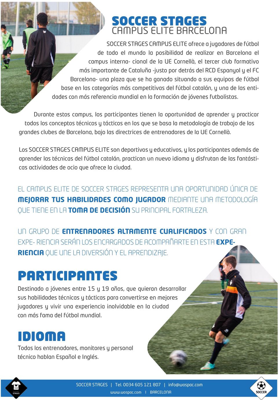 competitivas del fútbol catalán, y una de las entidades con más referencia mundial en la formación de jóvenes futbolistas.