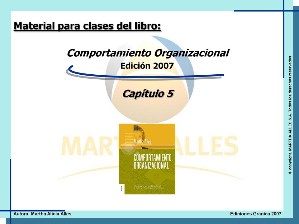 clases del libro: Comportamiento Organizacional Edición 2007 1