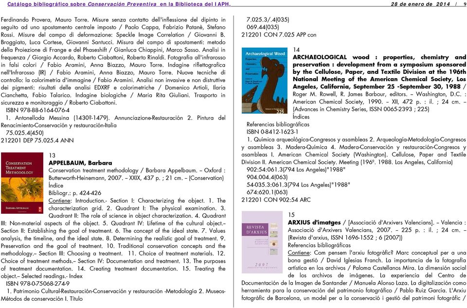 Misure del campo di deformazione: Speckle Image Correlation / Giovanni B. Broggiato, Luca Cortese, Giovanni Santucci.
