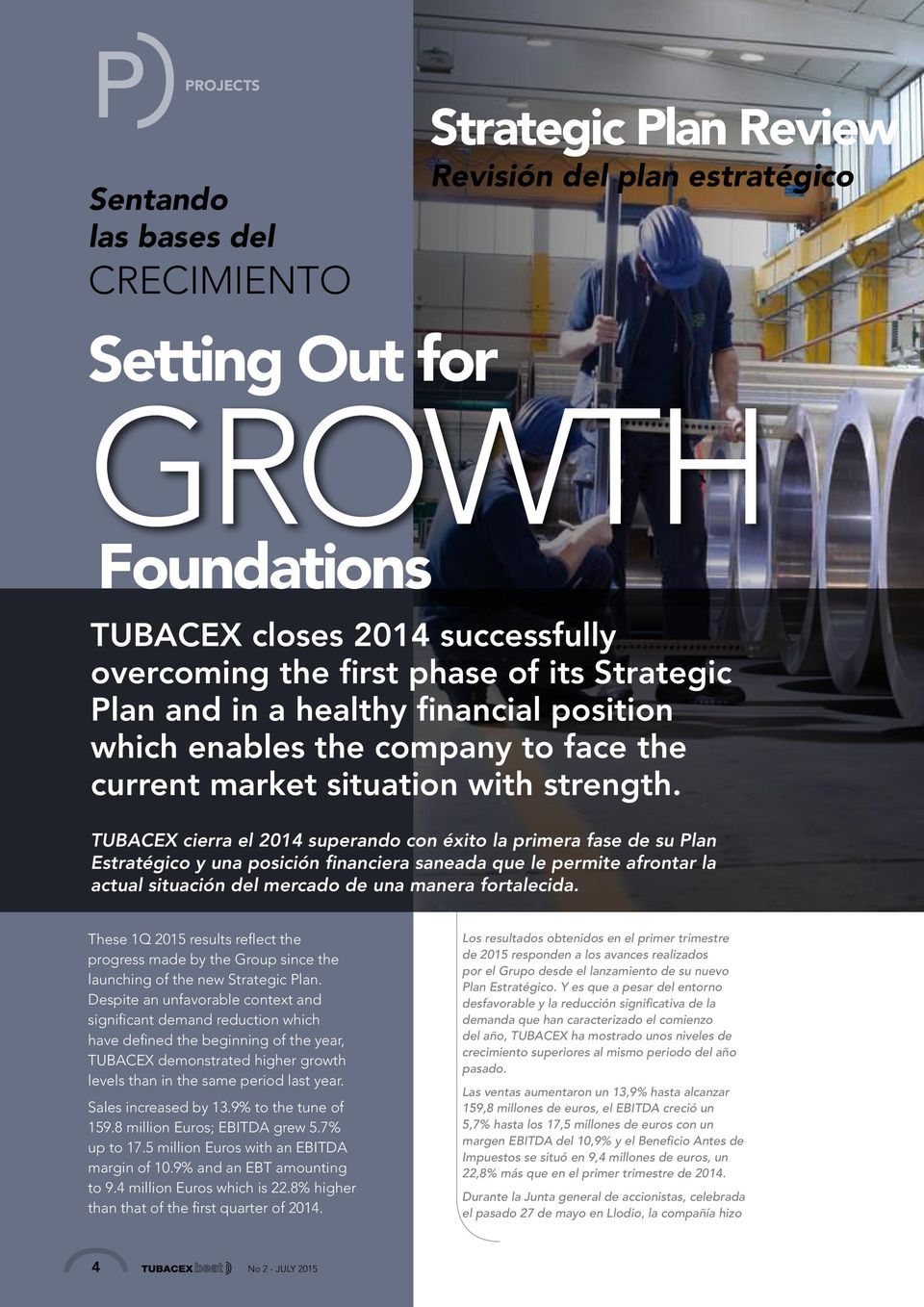 TUBACEX cierra el 2014 superando con éxito la primera fase de su Plan Estratégico y una posición financiera saneada que le permite afrontar la actual situación del mercado de una manera fortalecida.