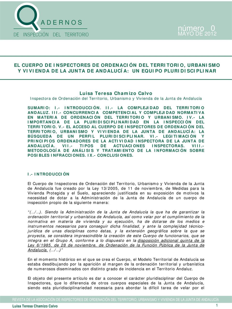 IV.- LA IMPORTANCIA DE LA PLURIDISCIPLINARIDAD EN LA INSPECCIÓN DEL TERRITORIO. V.
